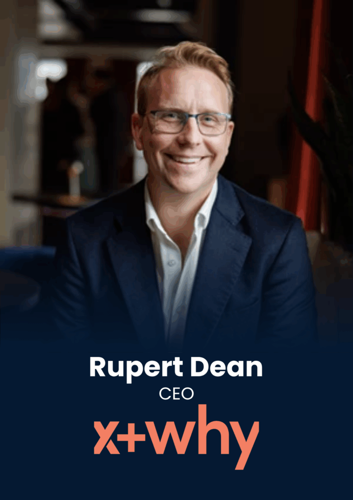 Rupert Dean, CEO, x+why