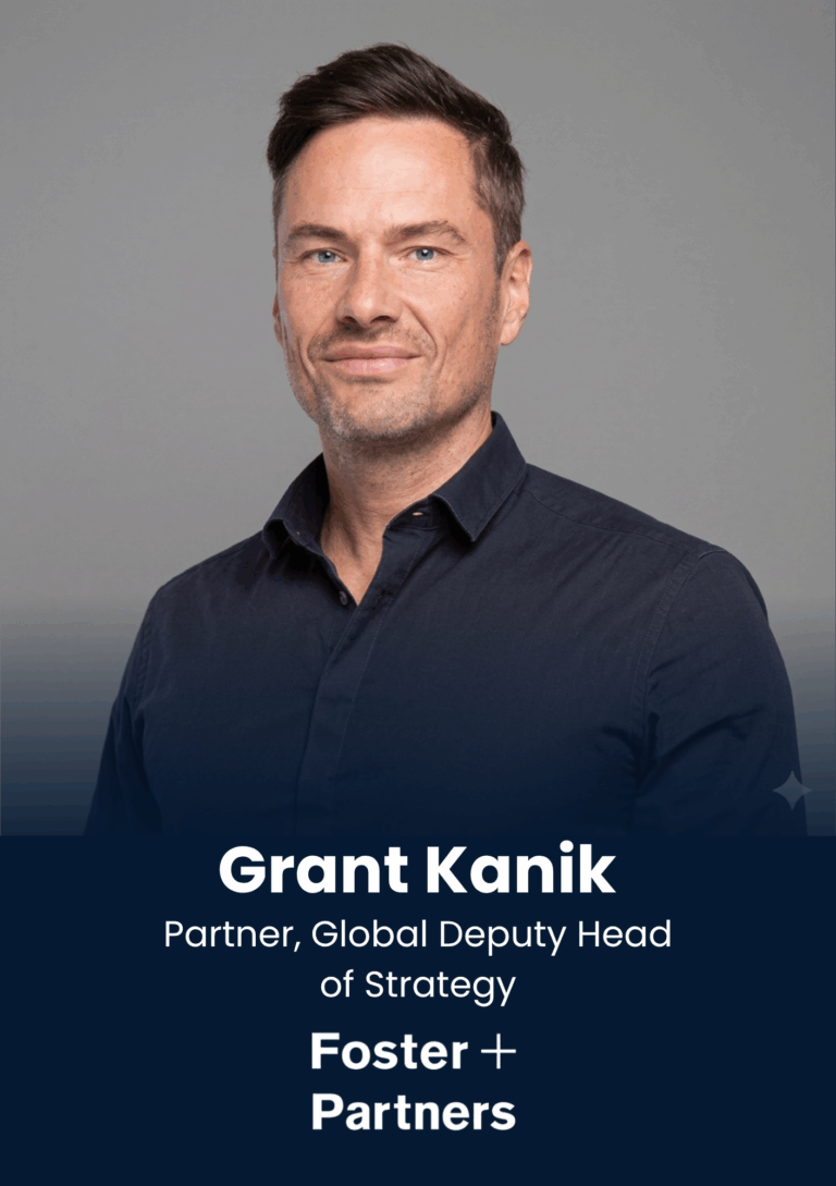 Grant Kanik, Partner, Global Deputy Head of Strategy, Foster & Partners