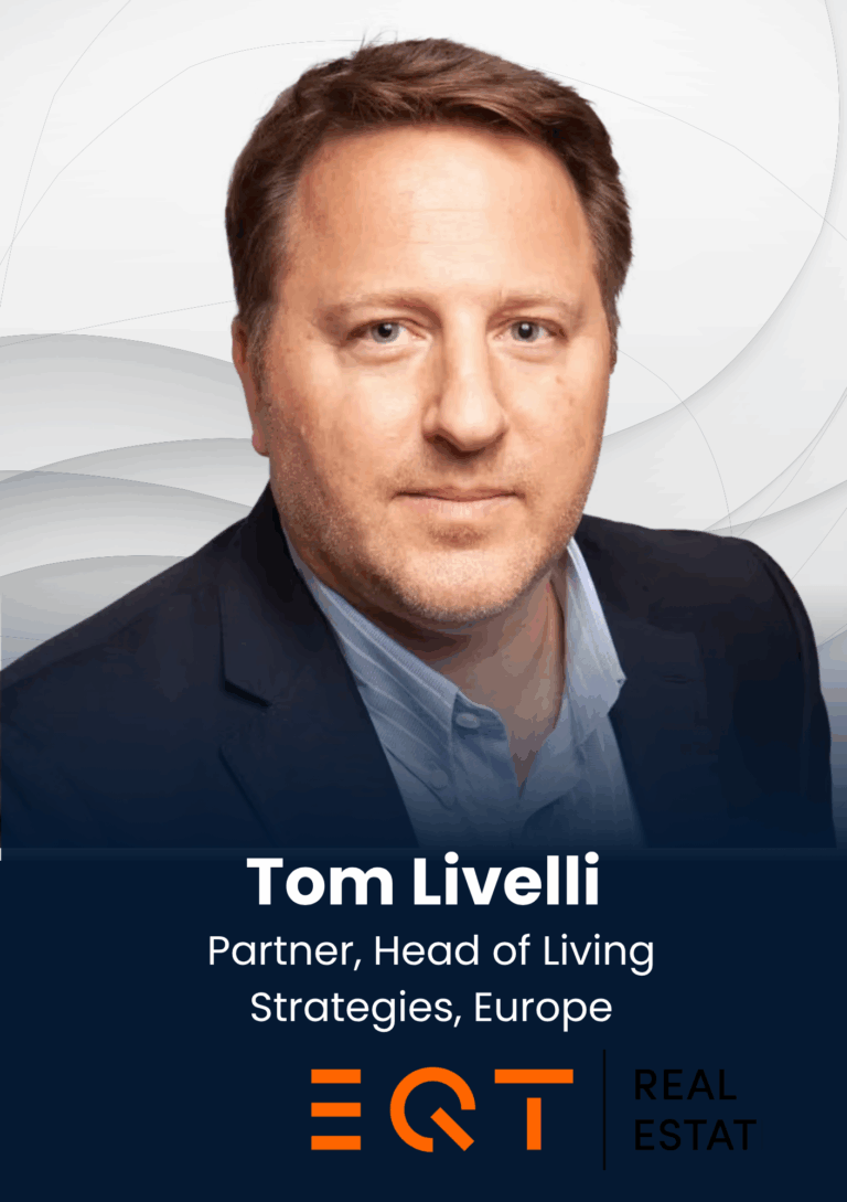 Tom Livelli, Partner, Head of Living Strategies, Europe, EQT Real Estate