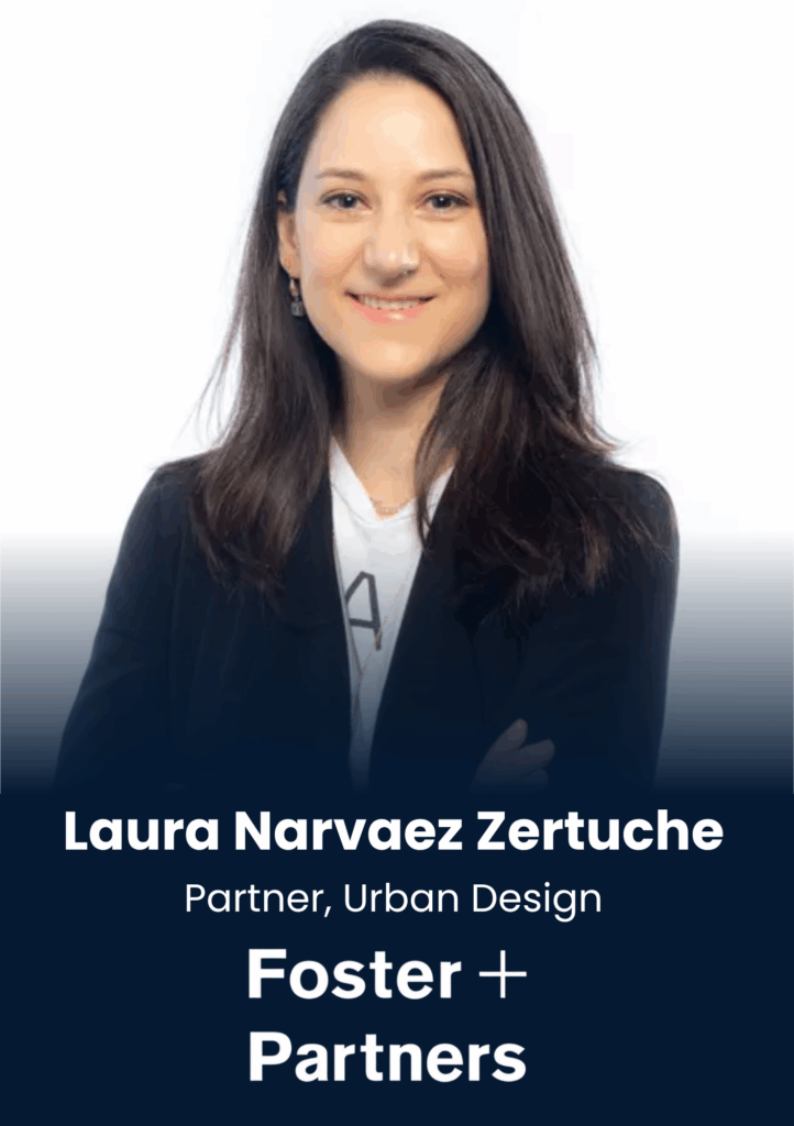 Laura Narvaez Zertuche, Partner, Urban Design, Foster & Partners