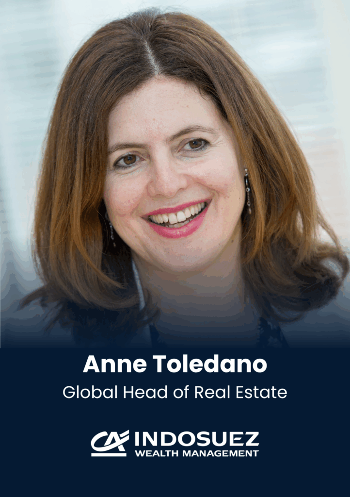 Anne Toledano, Global Head of Real Estate, Indosuez Wealth Management