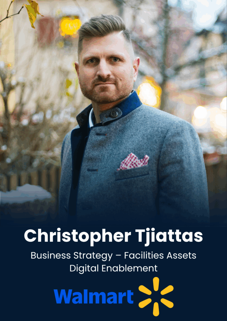 Christopher Tjiattas, Senior Manager, Business Strategy – Facilities Assets Digital Enablement, Walmart