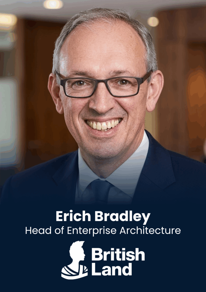 Erich Bradley, Head of Enterprise Architecture, British Land