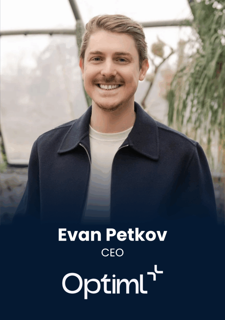 Evan Petkov, CEO, Optiml