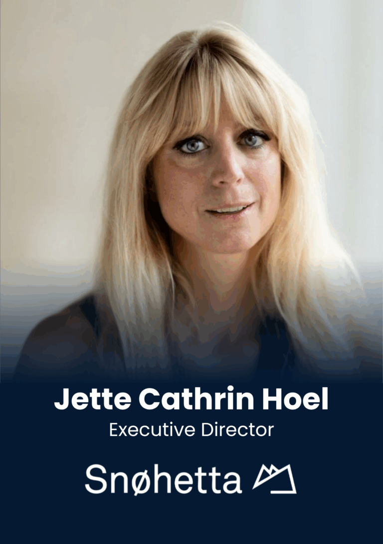 Jette Cathrin Hoel, Executive Director; Acquisition and Business Development, Snøhetta