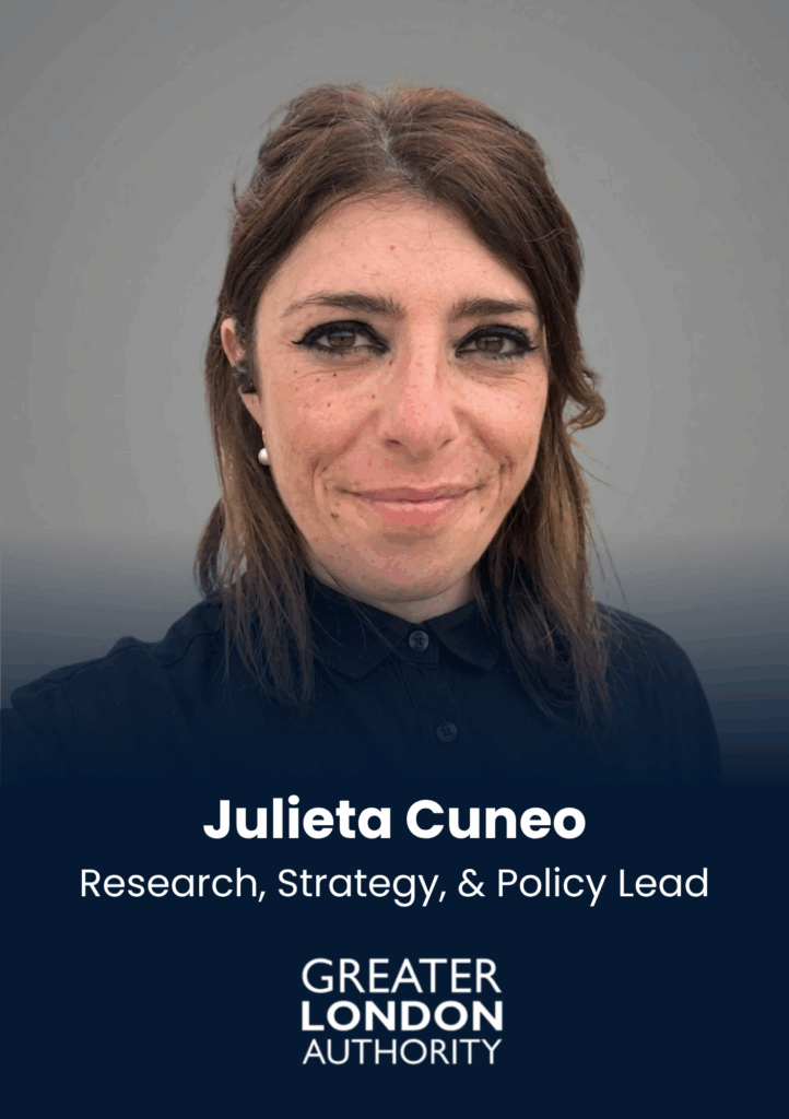 Julieta Cuneo, Research, Strategy, & Policy Lead, Greater London Authority