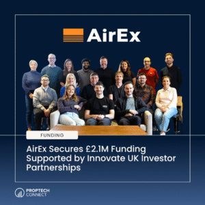 Group photo of the AirEx team in front of a dark blue background with the AirEx logo above; headline below announces £2.1M funding from Innovate UK partnerships (Proptech Connect branding visible).