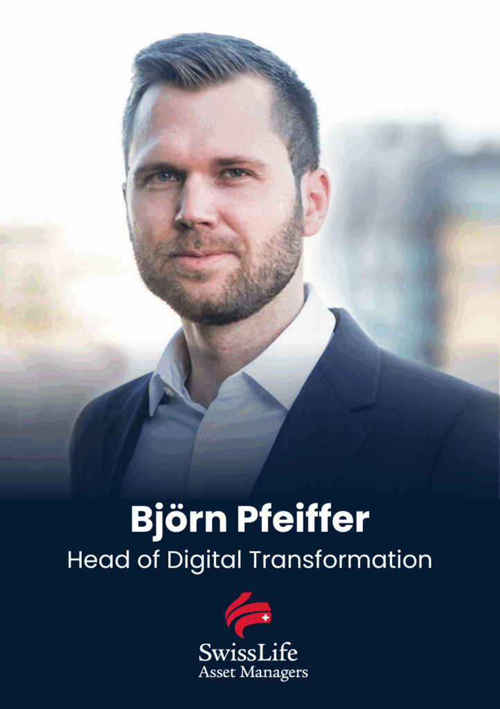 Björn Pfeiffer, Head of Digital Transformation, Swiss Life Asset Managers