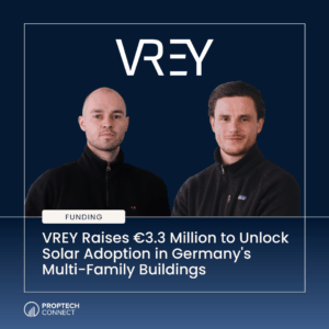 Two men in dark jackets stand against a dark blue background with a white border; headline proclaims VREY raises €3.3 million to unlock solar adoption in Germany's multi-family buildings (funding). In the corner is the Proptech Connect logo.