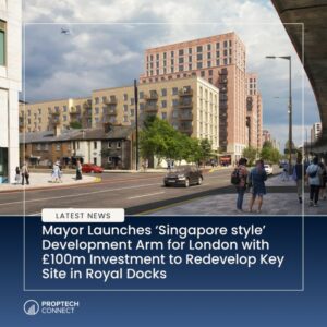 Read article: Mayor Launches 'Singapore style' Development Arm for London with £100m Investment to Redevelop Key Site in Royal Docks