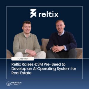 Read article: Reltix Raises €3M Pre-Seed to Develop an Al Operating System for Real Estate