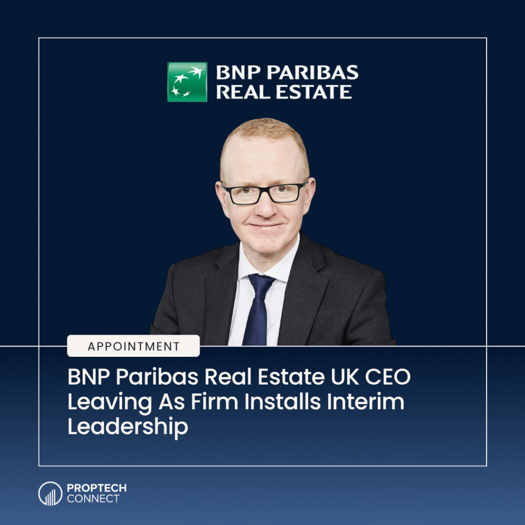 Read article: BNP Paribas Real Estate UK CEO Leaving As Firm Installs Interim Leadership