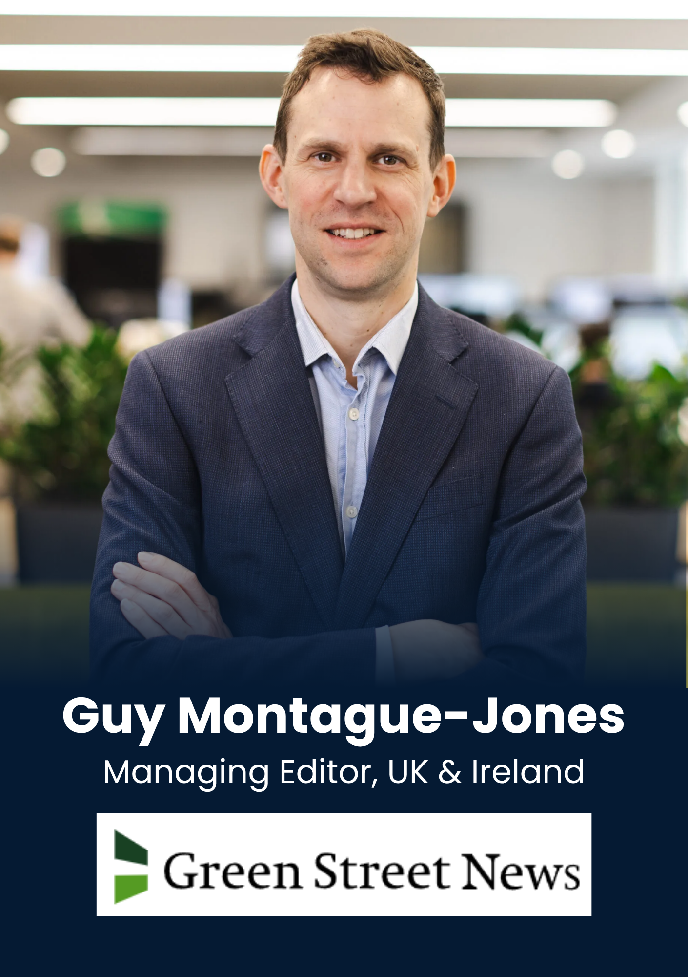 Portrait of Guy Montague-Jones, Managing Editor, UK & Ireland, in an office with the Green Street News banner at the bottom.