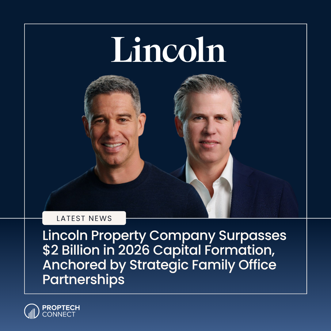 Read article: Lincoln Property Company Surpasses $2 Billion in 2026 Capital Formation, Anchored by Strategic Family Office Partnerships