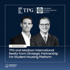 Read article: TPG and Madison International Realty Form Strategic Partnership For Student Housing Platform