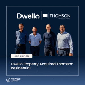 Four suited men stand in front of a navy backdrop with the Dwello and Thomson Residential logos and an 'Acquisition' badge, conveying a company acquisition announcement, Proptech Connect logo bottom left.