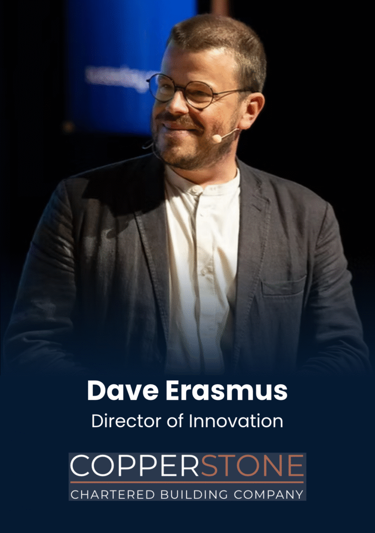 Dave Erasmus, Director of Innovation, Copperstone Projects