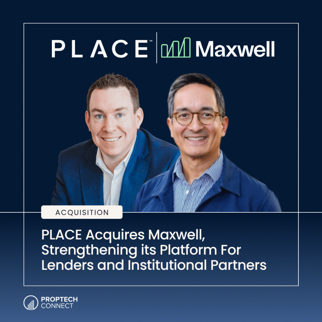 Read article: PLACE Acquires Maxwell, Strengthening its Platform For Lenders and Institutional Partners