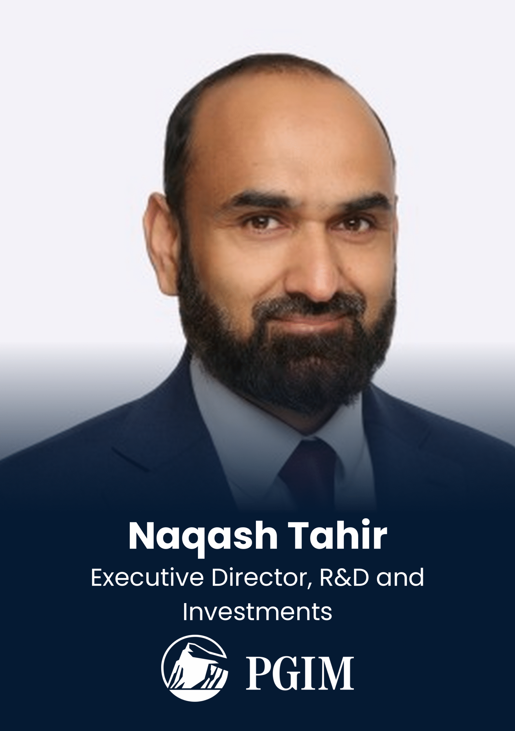 Head-and-shoulders portrait of Naqash Tahir in a navy suit, with a subtle smile and PGIM branding in the background.