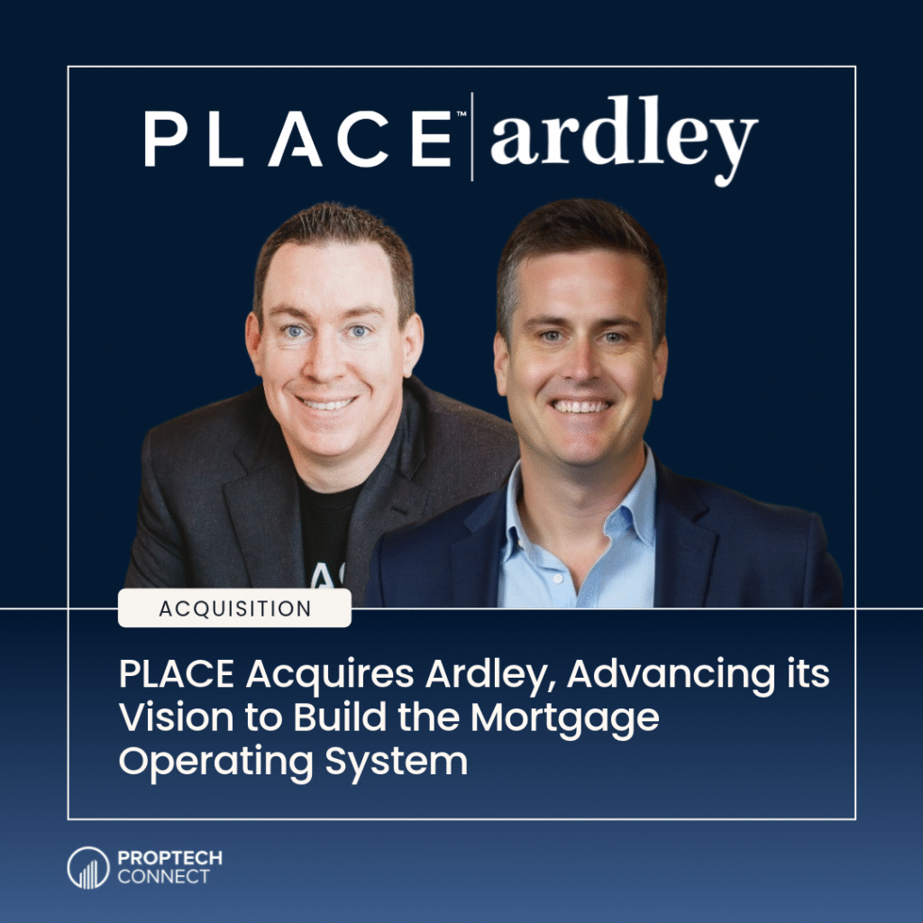 Read article: PLACE Acquires Ardley, Advancing its Vision to Build the Mortgage Operating System