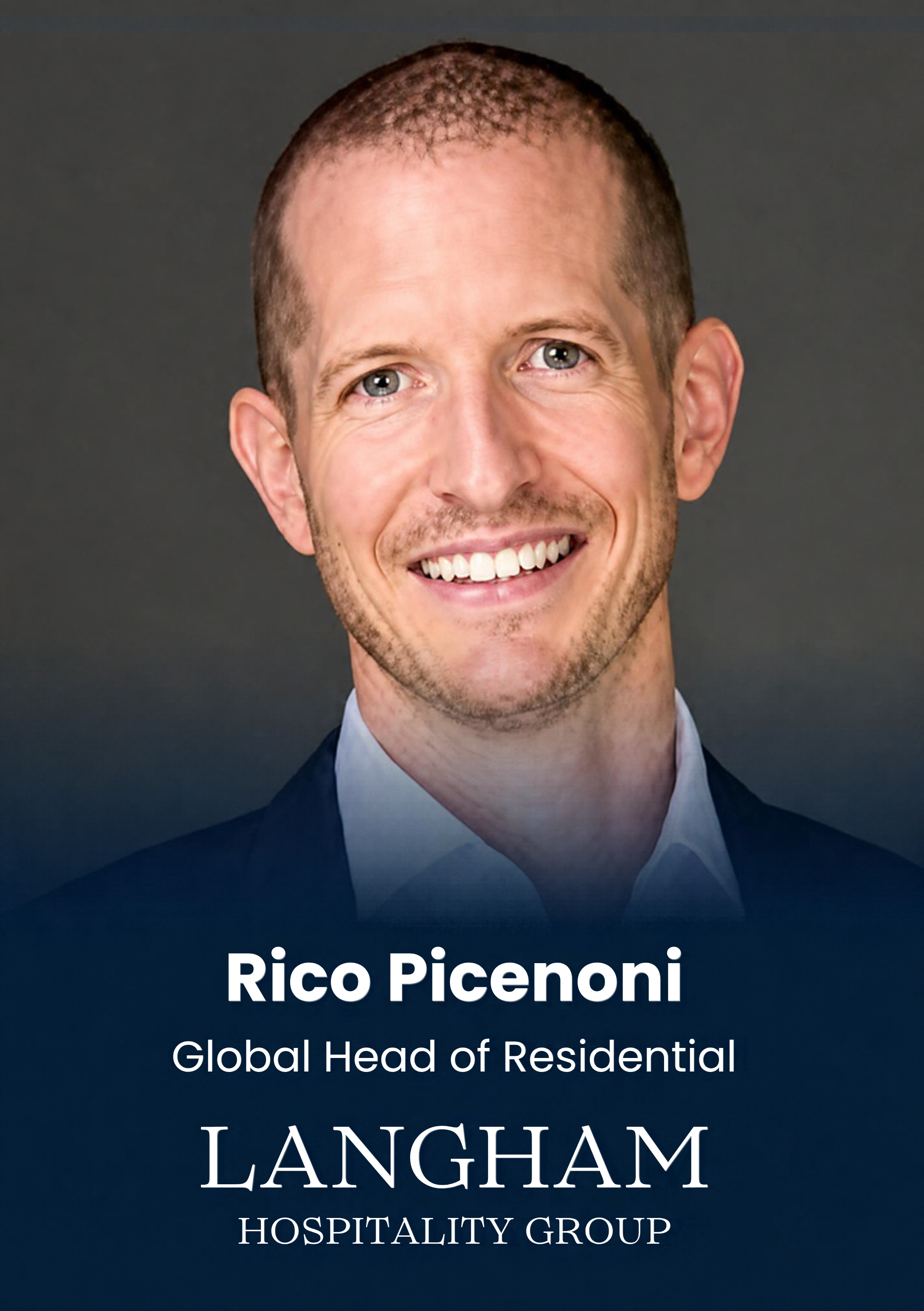 Rico Picenoni, Global Head of Residential, The Langham Hotel & Resorts, speaker profile at PropTech Connect