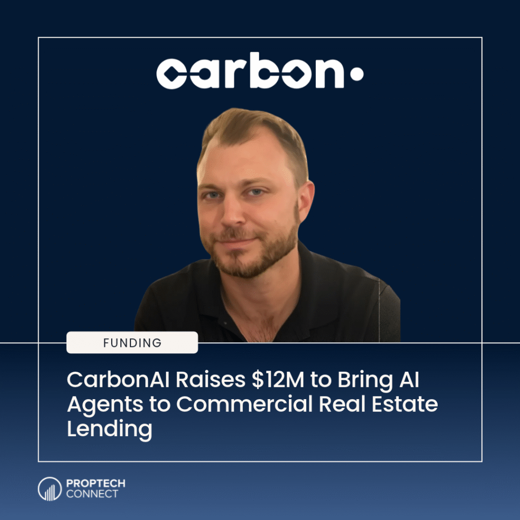 Read article: CarbonAI Raises $12M to Bring AI Agents to Commercial Real Estate Lending